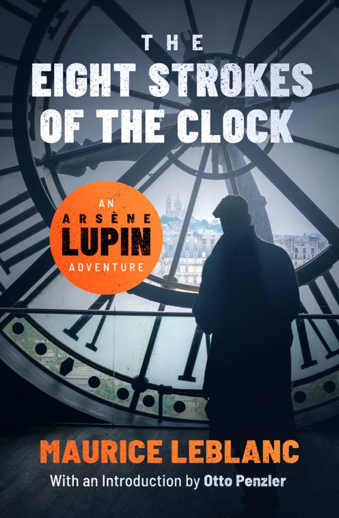 Eight Strokes of the Clock, The Arsène Lupin Adventures