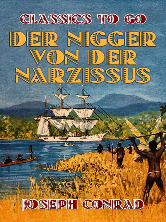 Der Nigger von der &quot;Narzissus&quot;, Classics To Go