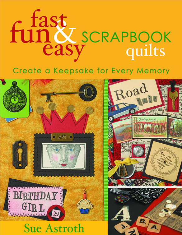 Fast, Fun &amp; Easy Scrapbook Quilts