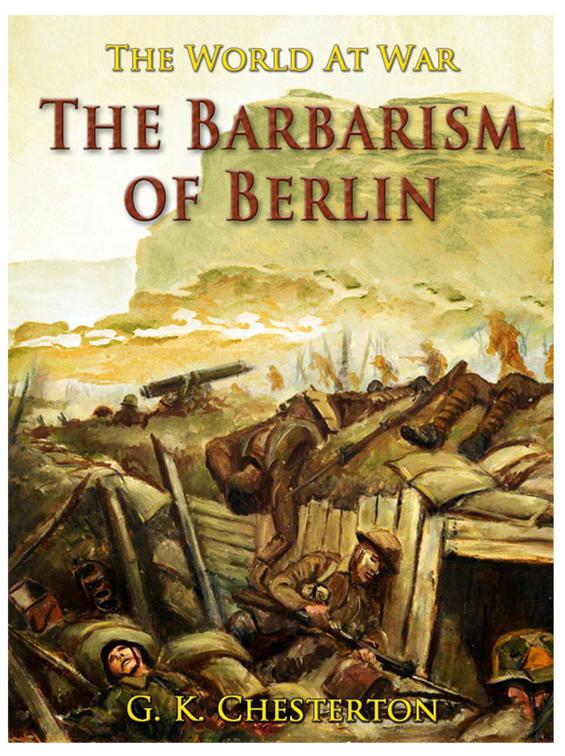 The Barbarism of Berlin, The World At War
