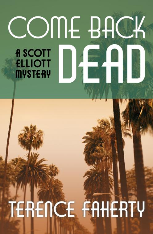 Come Back Dead, The Scott Elliott Mysteries