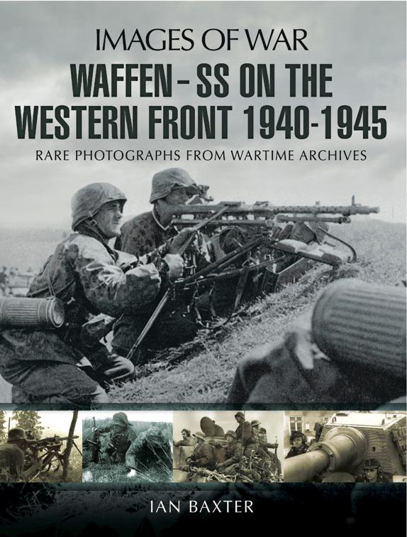 Waffen-SS on the Western Front, 1940–1945, Images of War
