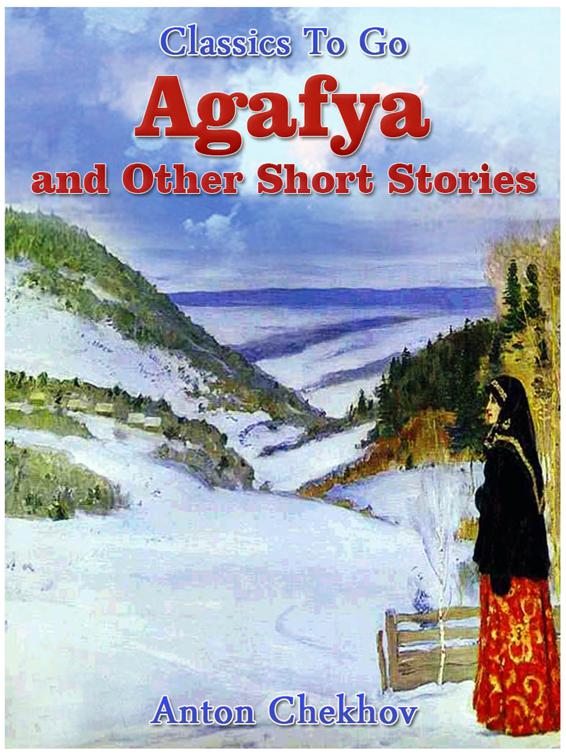 Agafya and Other Short Stories, Classics To Go