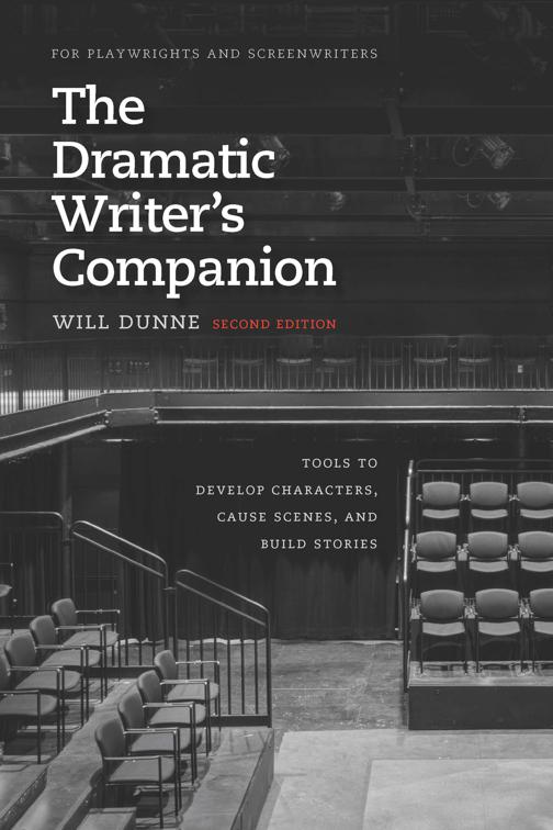 Dramatic Writer&#x27;s Companion, Chicago Guides to Writing, Editing, and Publishing