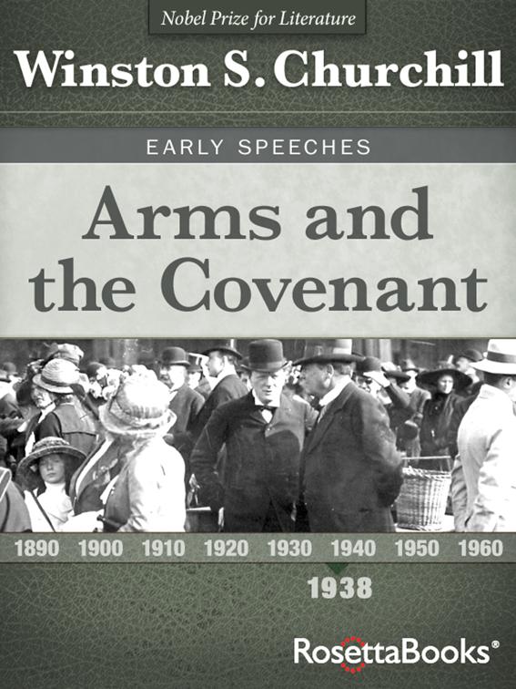 Arms and the Covenant, Winston S. Churchill Early Speeches