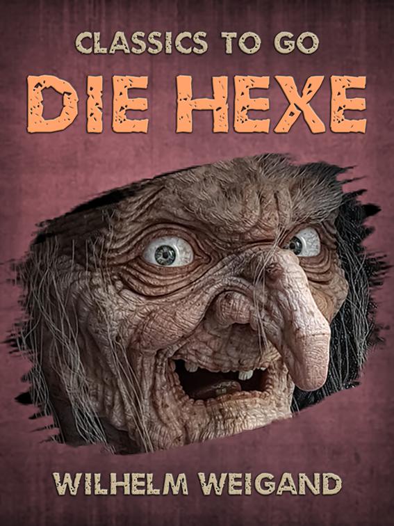 Die Hexe, Classics To Go