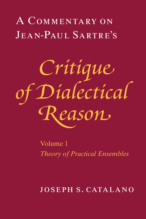 Commentary on Jean-Paul Sartre&#x27;s Critique of Dialectical Reason, Theory of Practical Ensembles