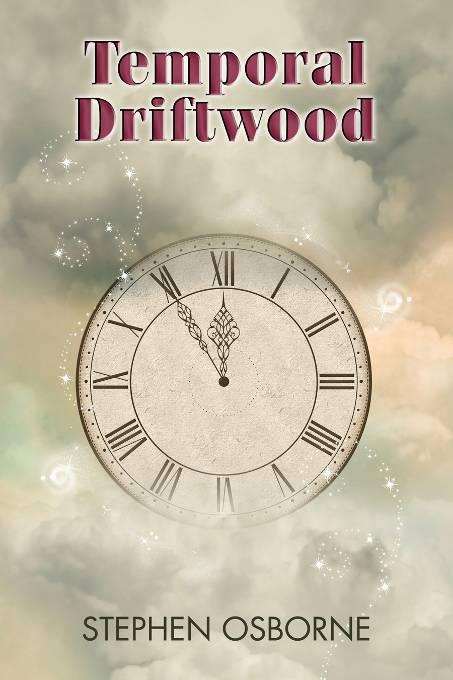 This image is the cover for the book Temporal Driftwood