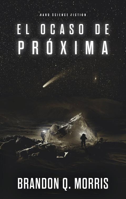 This image is the cover for the book El Ocaso de Próxima, Próxima
