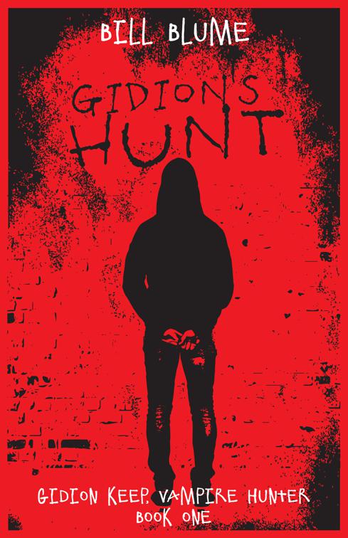 Gidion&#x27;s Hunt, Gidion Keep, Vampire Hunter