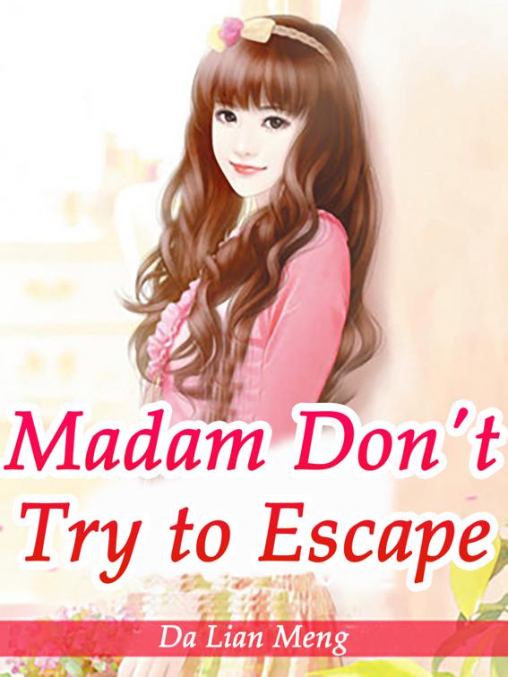 This image is the cover for the book Madam, Don't Try to Escape, Volume 5