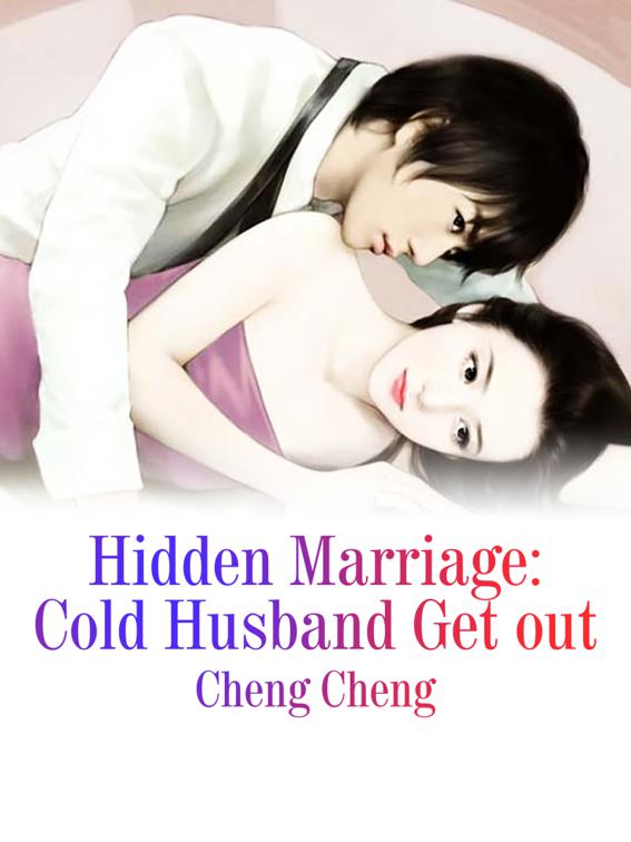 This image is the cover for the book Hidden Marriage: Cold Husband Get out, Volume 5