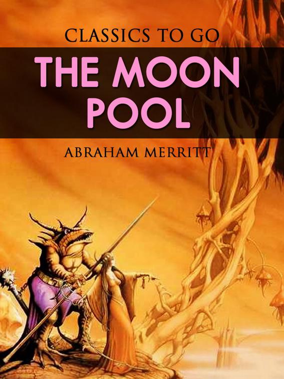 The Moon Pool, Classics To Go