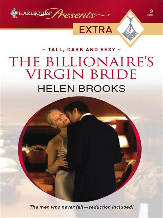 Billionaire&#x27;s Virgin Bride, Tall, Dark and Sexy