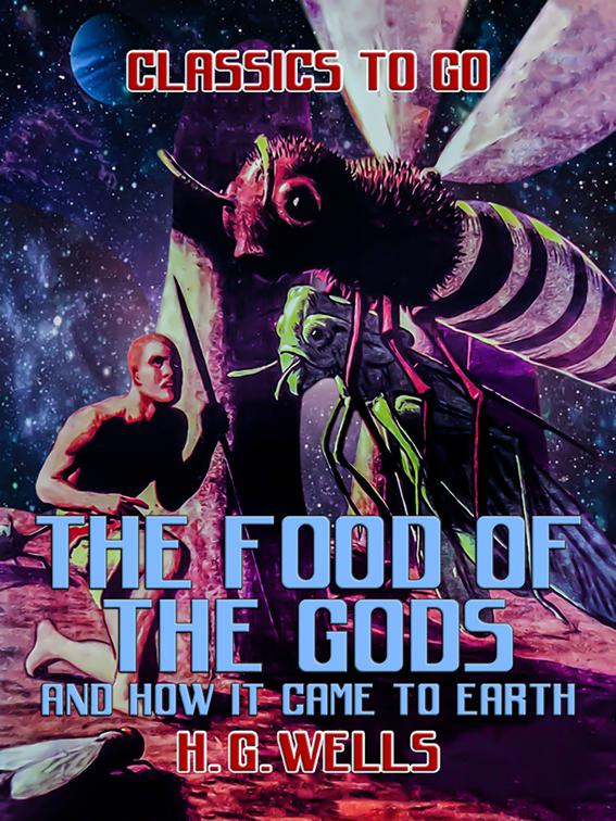 The Food of the Gods and How It Came to Earth, Classics To Go