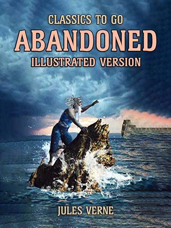 Abandoned --  Illustrated Version, Classics To Go