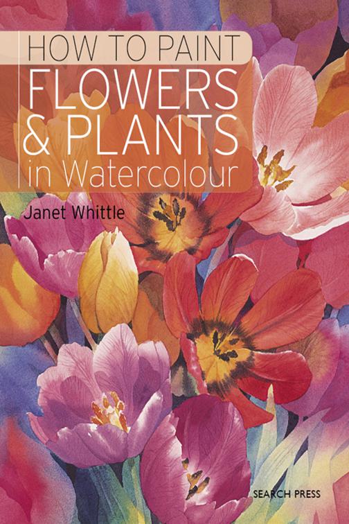 How to Paint Flowers &amp; Plants in Watercolour