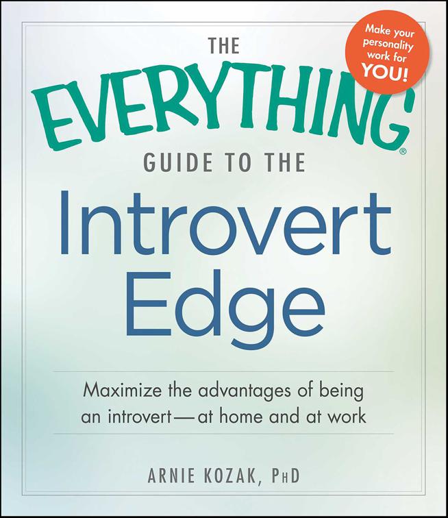 Everything Guide to the Introvert Edge, The Everything Books