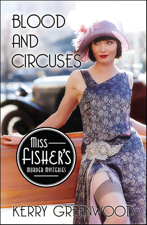 Blood and Circuses, Miss Fisher&#x27;s Murder Mysteries
