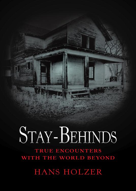 Stay-Behinds, True Encounters with the World Beyond