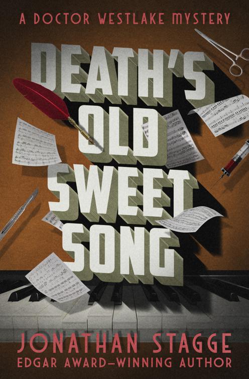 Death&#x27;s Old Sweet Song, The Doctor Westlake Mysteries