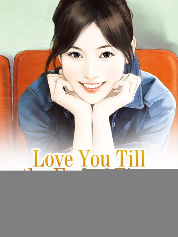 Love You Till the End of Time, Volume 1