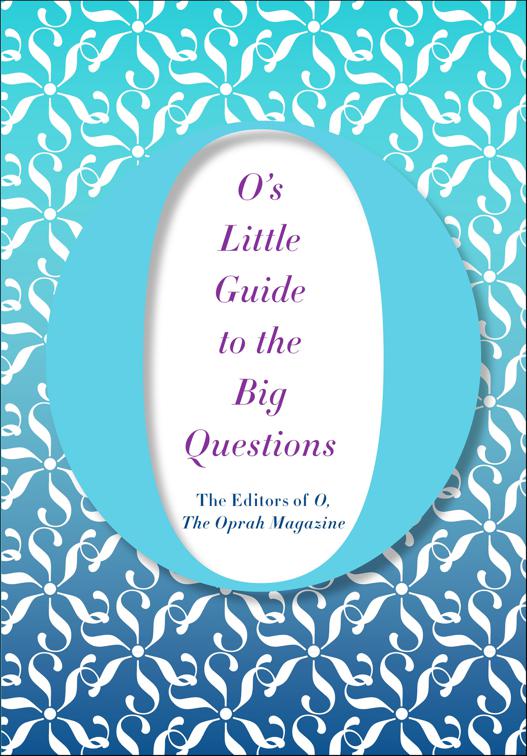 O&#x27;s Little Guide to the Big Questions, O&#x27;s Little Guide