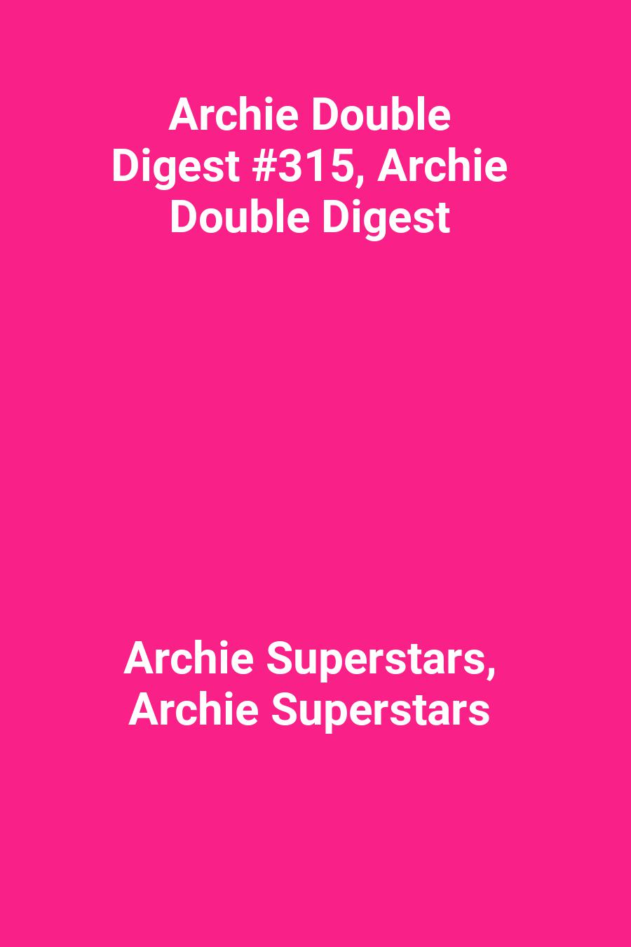Archie Double Digest #315, Archie Double Digest