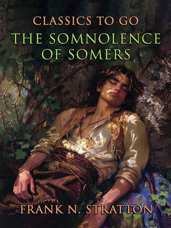 The Somnolence Of Somers, CLASSICS TO GO