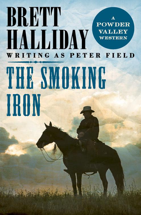 Smoking Iron, The Powder Valley Westerns