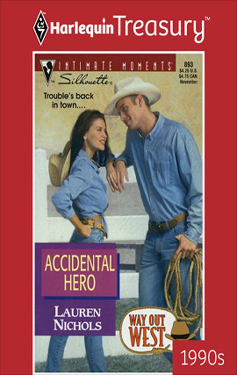 Accidental Hero, Way Out West