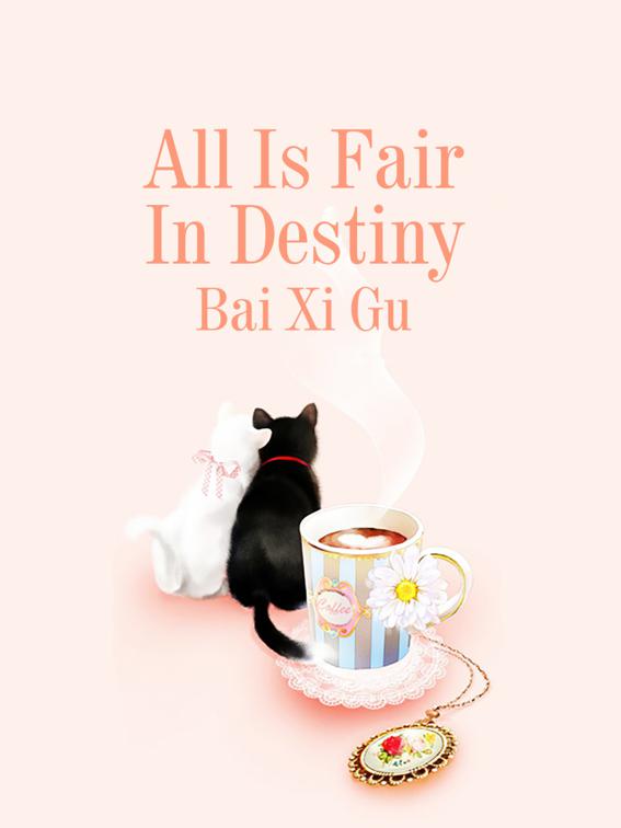 All Is Fair In Destiny, Volume 1