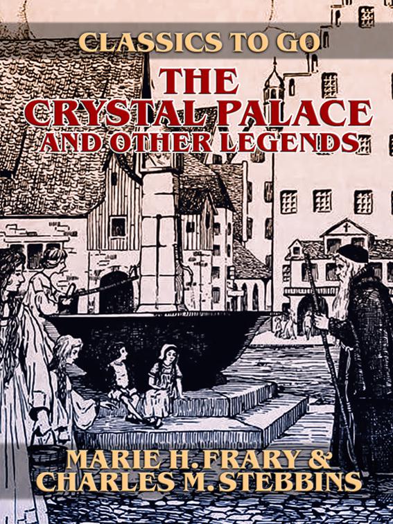 The Crystal Palace and Other Legends, Classics To Go