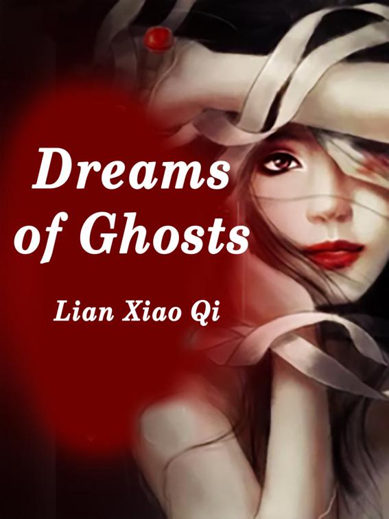 This image is the cover for the book Dreams of Ghosts, Volume 4