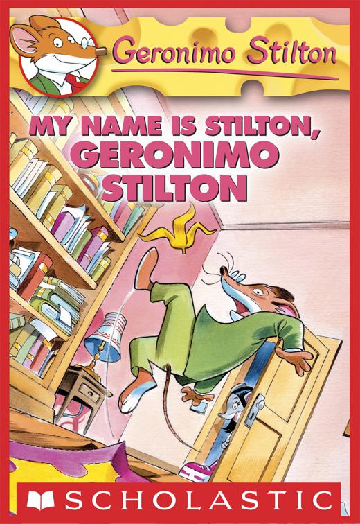 My Name Is Stilton, Geronimo Stilton, Geronimo Stilton