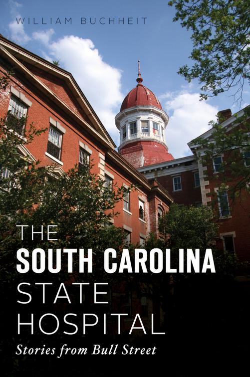 This image is the cover for the book The South Carolina State Hospital, Landmarks