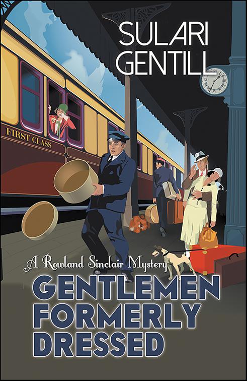 Gentlemen Formerly Dressed, Rowland Sinclair WWII Mysteries