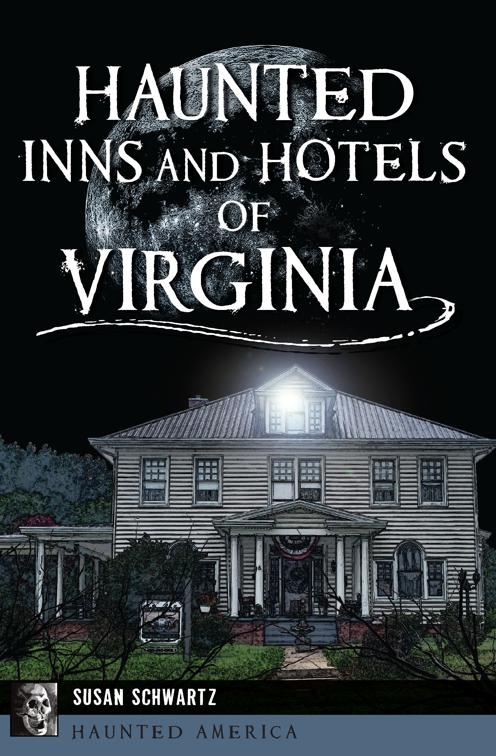 Haunted Inns and Hotels of Virginia, Haunted America