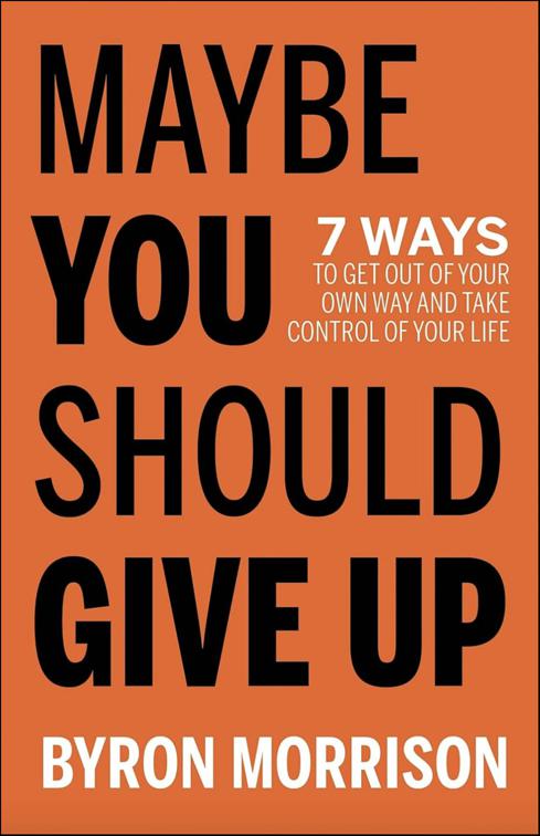Maybe You Should Give Up