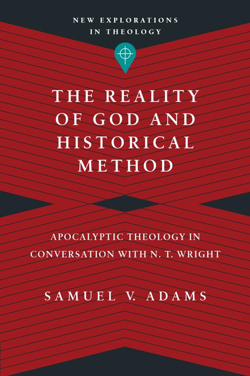 The Reality of God and Historical Method, New Explorations in Theology
