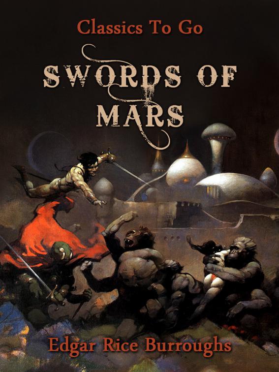 Swords of Mars, Classics To Go