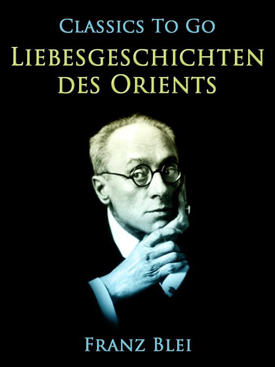 Liebesgeschichten des Orients, Classics To Go