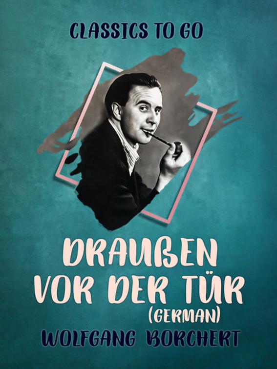 Draußen vor der Tür (German), Classics To Go