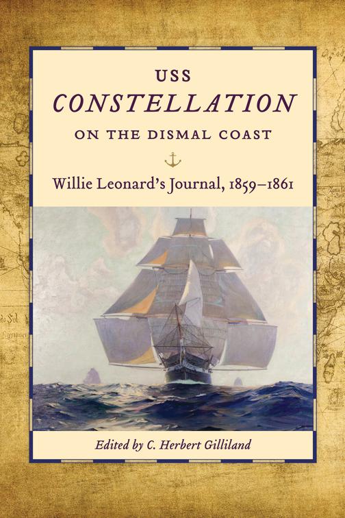 USS Constellation on the Dismal Coast, Studies in Maritime History