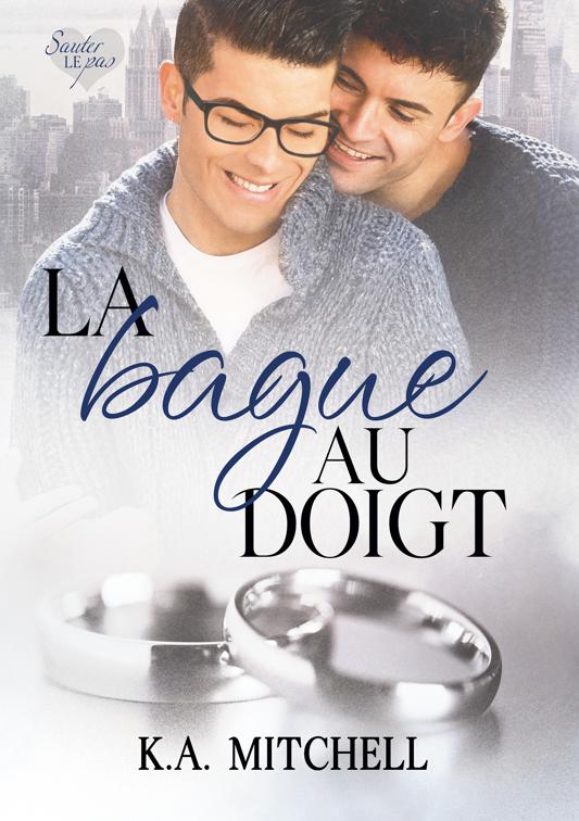 La bague au doigt, Sauter le pas