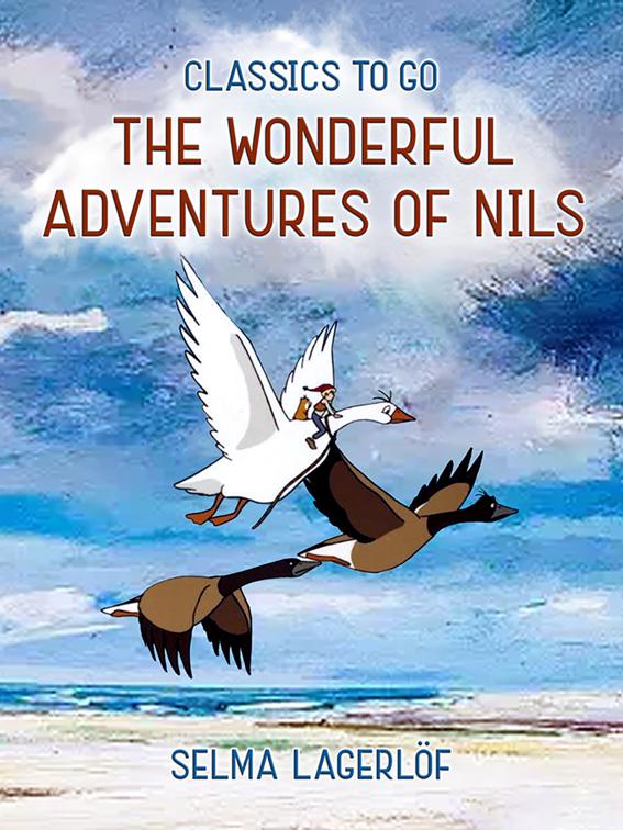 The Wonderful Adventures of Nils, Classics To Go