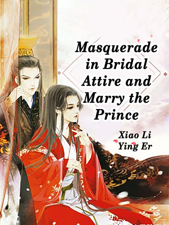 This image is the cover for the book Masquerade in Bridal Attire and Marry the Prince, Volume 3