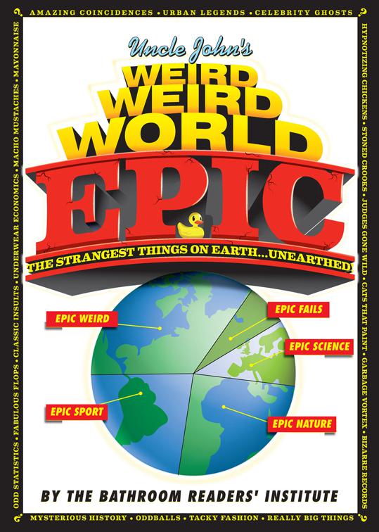 Uncle John&#x27;s Weird Weird World Epic