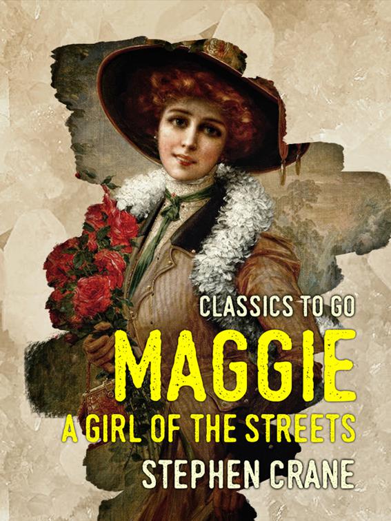Maggie A Girl of the Streets, Classics To Go