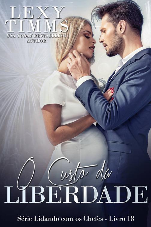 O Custo da Liberdade, Série Lidando com os Chefes - Livro 18
